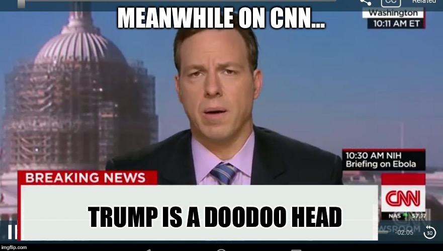 CNN Reaches New Low | MEANWHILE ON CNN... TRUMP IS A DOODOO HEAD | image tagged in cnn breaking news template,doodoo head,trump,fakenews,cnn lies,cnn is stupid | made w/ Imgflip meme maker