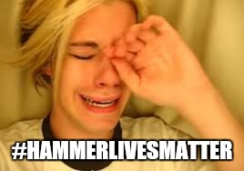 #HAMMERLIVESMATTER | made w/ Imgflip meme maker