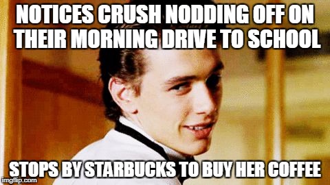 Smooth Move Sam | NOTICES CRUSH NODDING OFF ON THEIR MORNING DRIVE TO SCHOOL; STOPS BY STARBUCKS TO BUY HER COFFEE | image tagged in smooth move sam | made w/ Imgflip meme maker