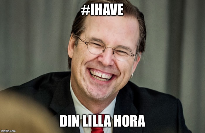 #IHAVE; DIN LILLA HORA | image tagged in borg | made w/ Imgflip meme maker