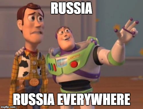 X, X Everywhere Meme | RUSSIA; RUSSIA EVERYWHERE | image tagged in memes,x x everywhere | made w/ Imgflip meme maker