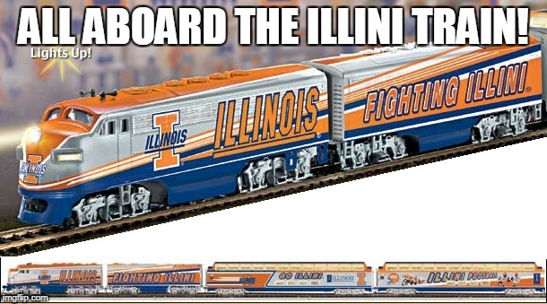 ALL ABOARD THE ILLINI TRAIN! | made w/ Imgflip meme maker