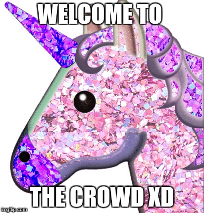 WELCOME TO THE CROWD XD | made w/ Imgflip meme maker