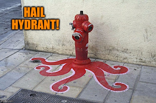 Cut of one hose and two more will take its place!  v( ‘.’ )v |  HAIL HYDRANT! | image tagged in memes,funny,hail hydra,captain america,hail hydrant | made w/ Imgflip meme maker