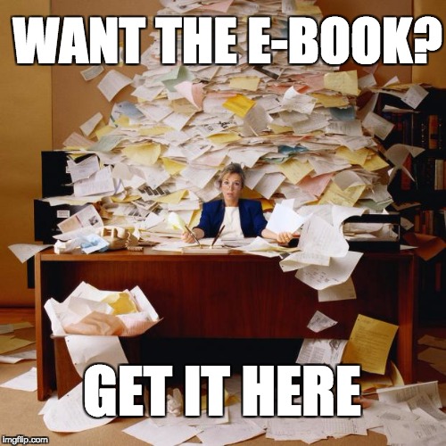 Busy | WANT THE E-BOOK? GET IT HERE | image tagged in busy | made w/ Imgflip meme maker