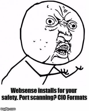 CIO (1) | Websense installs for your safety. Port scanning?
CIO Formats | image tagged in why,si muove con te,cio,acn,accenture | made w/ Imgflip meme maker