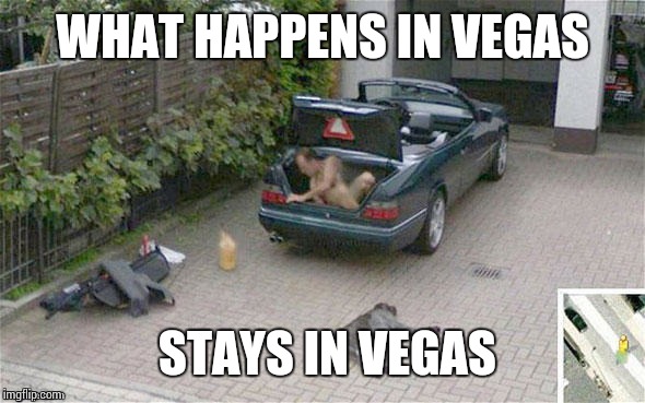 Another one out to Tigerlegend!  | WHAT HAPPENS IN VEGAS; STAYS IN VEGAS | image tagged in tigerlegend1046,sir_unknown | made w/ Imgflip meme maker