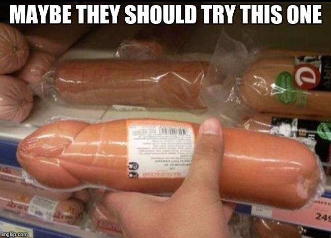 MAYBE THEY SHOULD TRY THIS ONE | made w/ Imgflip meme maker