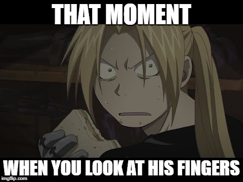 THAT MOMENT WHEN YOU LOOK AT HIS FINGERS | made w/ Imgflip meme maker