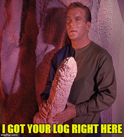 I GOT YOUR LOG RIGHT HERE | made w/ Imgflip meme maker