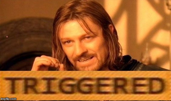 When someone says they can simply do anything.. | . | image tagged in memes,one does not simply,triggered | made w/ Imgflip meme maker