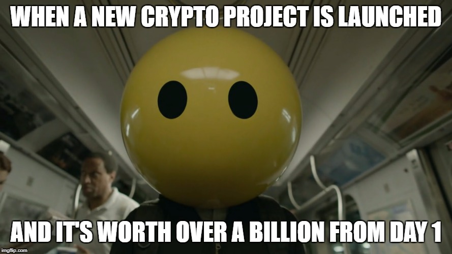 WHEN A NEW CRYPTO PROJECT IS LAUNCHED; AND IT'S WORTH OVER A BILLION FROM DAY 1 | made w/ Imgflip meme maker