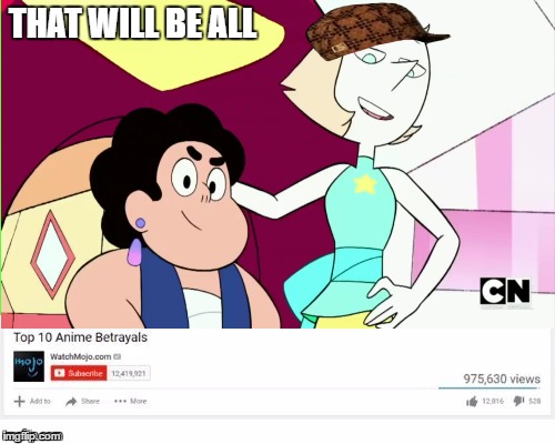 THAT WILL BE ALL | image tagged in top 10,steven universe,funny,memes | made w/ Imgflip meme maker