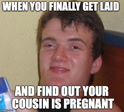 Getting cousin pregnant