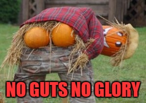 NO GUTS NO GLORY | made w/ Imgflip meme maker