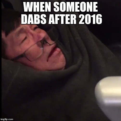 United Airlines Asian Doc | WHEN SOMEONE DABS AFTER 2016 | image tagged in united airlines asian doc | made w/ Imgflip meme maker