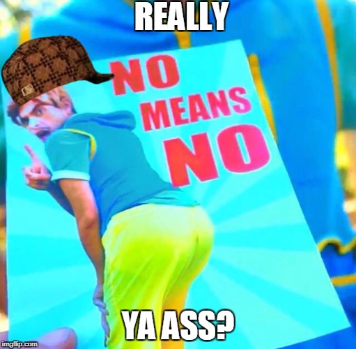 Brandon Rogers | REALLY; YA ASS? | image tagged in brandon rogers,scumbag | made w/ Imgflip meme maker
