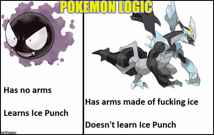 Pokemon Logic | POKEMON LOGIC | image tagged in pokemon,ice punch | made w/ Imgflip meme maker