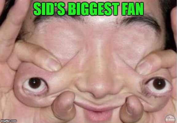 "Ice Age Week" and "Movie Week"...A Jesus_Milk, SpursFanFromAround and haramisbae event |  SID'S BIGGEST FAN | image tagged in sid,memes,ice age week,movie week,funny,human sid | made w/ Imgflip meme maker