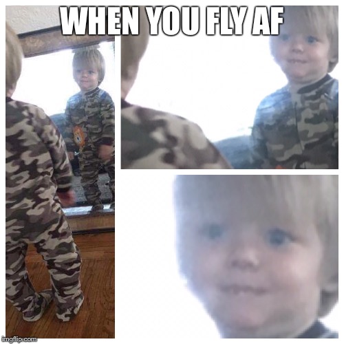 WHEN YOU FLY AF | image tagged in memes | made w/ Imgflip meme maker