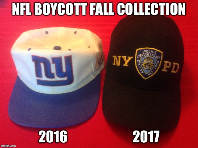 NFL Boycott Hats | NFL BOYCOTT FALL COLLECTION; 2016                         2017 | image tagged in nfl | made w/ Imgflip meme maker