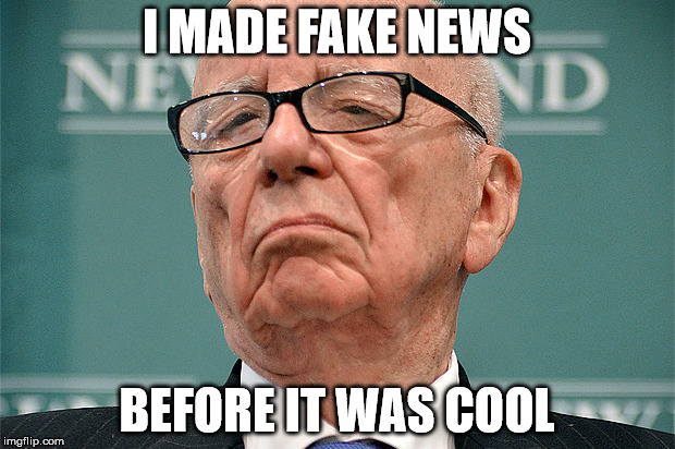 Rupert Murdoch Hipster | I MADE FAKE NEWS; BEFORE IT WAS COOL | image tagged in rupert murdoch hipster | made w/ Imgflip meme maker