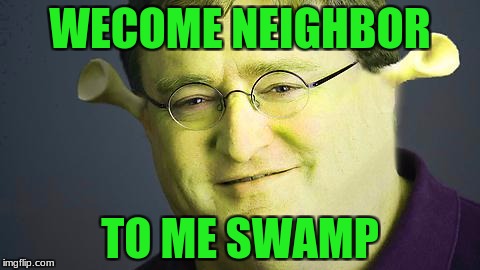 neighbor swamp | WECOME NEIGHBOR; TO ME SWAMP | image tagged in hello,neighbor,swamp | made w/ Imgflip meme maker