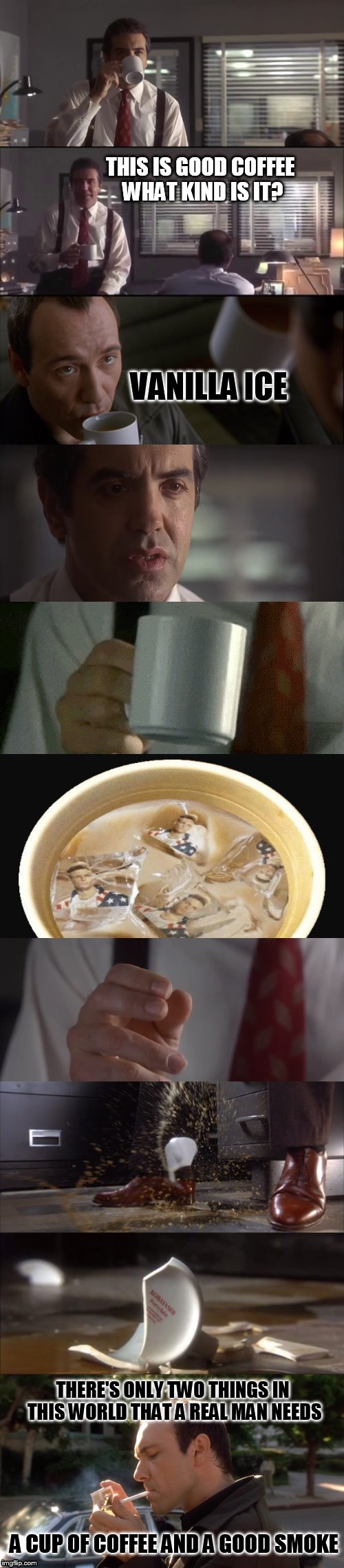 Use a movie pic or quote for Movie Week with an added Ice Age Week mix. | THIS IS GOOD COFFEE WHAT KIND IS IT? VANILLA ICE; THERE'S ONLY TWO THINGS IN THIS WORLD THAT A REAL MAN NEEDS; A CUP OF COFFEE AND A GOOD SMOKE | image tagged in memes,johnny guitar 1954,the usual suspects,vanilla ice,ice age week,movie week | made w/ Imgflip meme maker