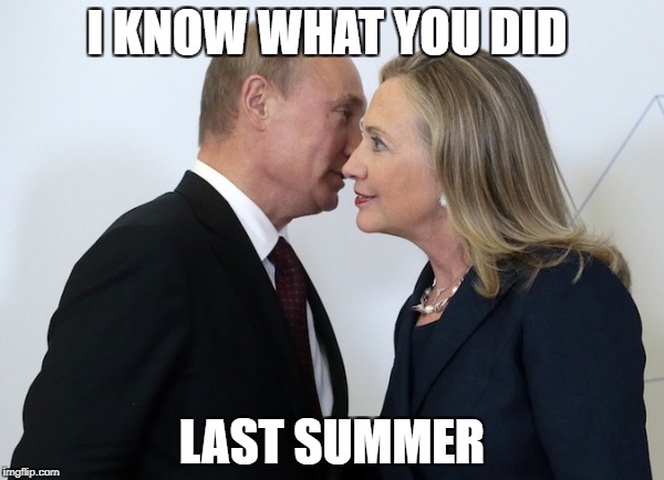 flip flop clintonlusion  |  I KNOW WHAT YOU DID; LAST SUMMER | image tagged in hillary clinton fail | made w/ Imgflip meme maker