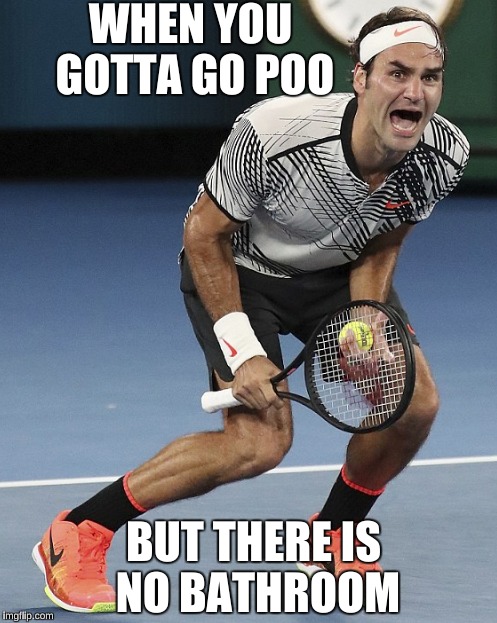When you gotta go poo..... | WHEN YOU GOTTA GO POO; BUT THERE IS NO BATHROOM | image tagged in relatable | made w/ Imgflip meme maker