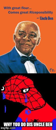 Spoderman scarred for life | WHY YOU DO DIS UNCLE BEN | image tagged in spoderman | made w/ Imgflip meme maker