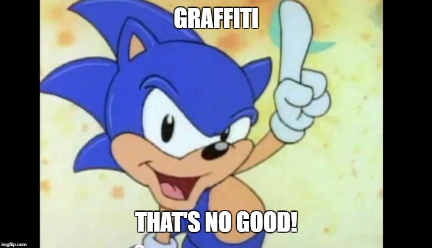 GRAFFITI THAT'S NO GOOD! | made w/ Imgflip meme maker