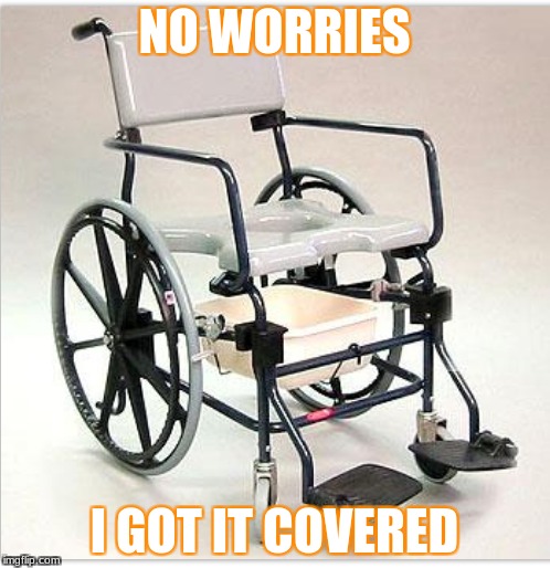 NO WORRIES I GOT IT COVERED | made w/ Imgflip meme maker