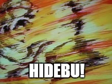 Wave-Motion HIDEBU! | HIDEBU! | image tagged in space battleship yamato,star blazers,fist of the north star | made w/ Imgflip meme maker