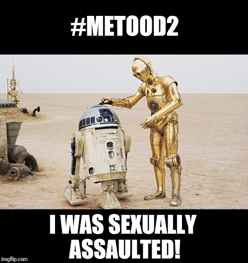 #METOOD2; I WAS SEXUALLY ASSAULTED! | made w/ Imgflip meme maker