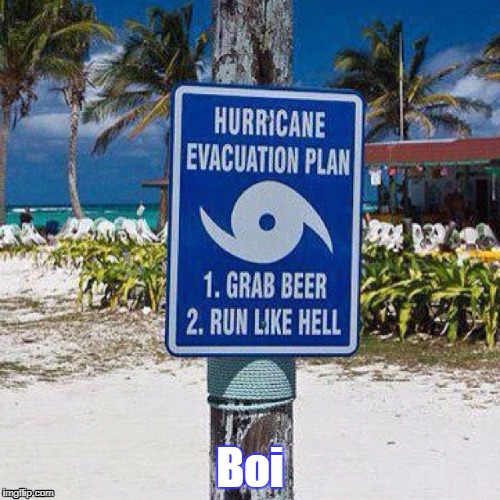 Boi | Boi | image tagged in boi,hurricanes | made w/ Imgflip meme maker