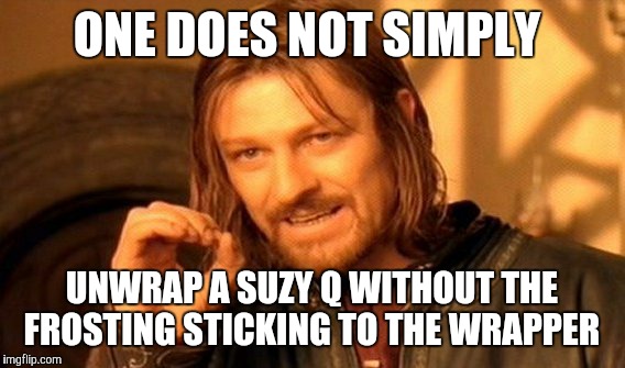 I think that's why they've been discontinued before.  | ONE DOES NOT SIMPLY; UNWRAP A SUZY Q WITHOUT THE FROSTING STICKING TO THE WRAPPER | image tagged in memes,one does not simply,suzy q,hostess,food | made w/ Imgflip meme maker