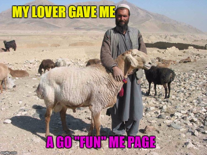 MY LOVER GAVE ME A GO "FUN" ME PAGE | made w/ Imgflip meme maker