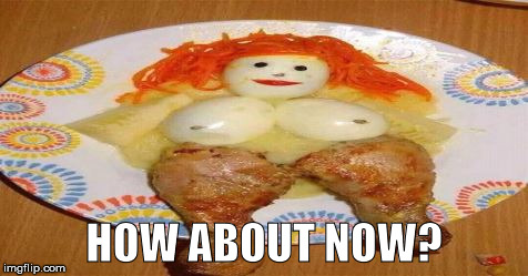 HOW ABOUT NOW? | made w/ Imgflip meme maker