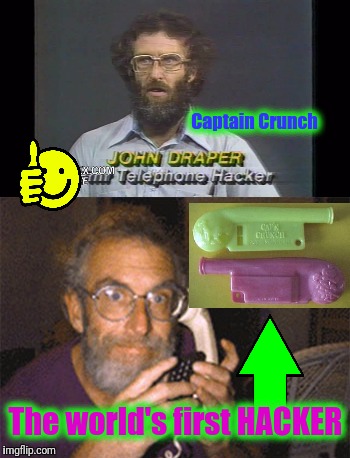 Captain Crunch The world's first HACKER | made w/ Imgflip meme maker