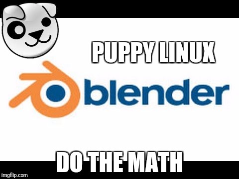 PUPPY LINUX DO THE MATH | made w/ Imgflip meme maker