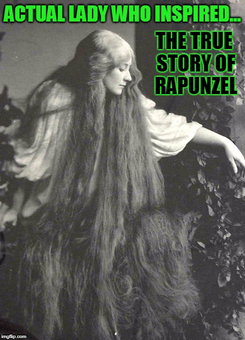 When Rapunzel lets her down, she actually lets her hair down | ACTUAL LADY WHO INSPIRED... THE TRUE STORY OF RAPUNZEL | image tagged in vince vance,fairy tails,rapunzel rapunzel,let down your hair,storybook endings,dame gothel | made w/ Imgflip meme maker