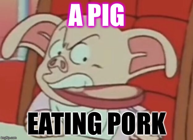 Pig eating pork.. | A PIG; EATING PORK | image tagged in dragon ball z,dragonball,pigs,pork,logic | made w/ Imgflip meme maker