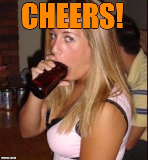 CHEERS! | made w/ Imgflip meme maker