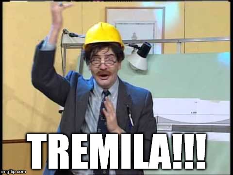 TREMILA!!! | made w/ Imgflip meme maker