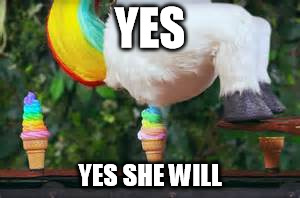 YES YES SHE WILL | made w/ Imgflip meme maker
