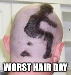 WORST HAIR DAY | made w/ Imgflip meme maker