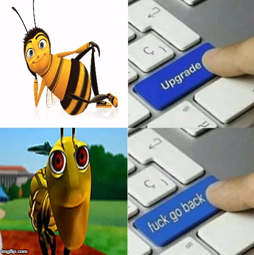 i will barry you alive | image tagged in upgrade go back,barry b benson,bee,bee movie,barry,b | made w/ Imgflip meme maker