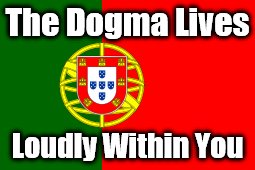 The Dogma Lives; Loudly Within You | made w/ Imgflip meme maker