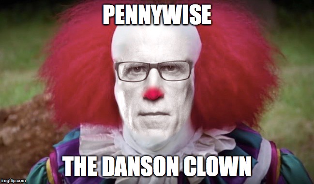 PENNYWISE; THE DANSON CLOWN | image tagged in pennywise,pennywise the dancing clown,ted danson,it,the good place | made w/ Imgflip meme maker